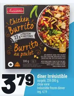 Metro DÎNER IRRÉSISTIBLE | IRRÉSISTIBLE FROZEN DINNER offer