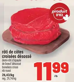 Metro RÔTI DE CÔTES CROISÉES DÉSOSSÉ | BONELESS CROSS RIB ROAST offer