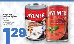 Metro SOUPE AUX TOMATES AYLMER | AYLMER TOMATO SOUP offer