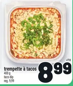 Metro TREMPETTE À TACOS | TACO DIP offer