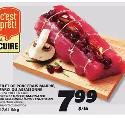 IGA FRESH STUFFED, MARINATED OR SEASONED PORK TENDERLOIN offer