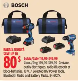 Canadian Tire Bosch Selected 18V Power Tools, Bluetooth Radio and Battery Packs offer