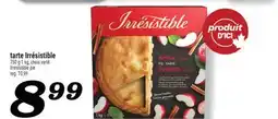 Marché Richelieu TARTE IRRÉSISTIBLE | IRRÉSISTIBLE PIE offer