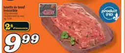 Marché Richelieu BAVETTE DE BOEUF IRRÉSISTIBLE | IRRÉSISTIBLE BEEF FLAP MEAT offer