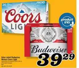 Marché Richelieu BIÈRE LABATT BUDWEISER, MOLSON COORS LIGHT | BUDWEISER, MOLSON COORS LIGHT BEER offer