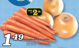 Marché Richelieu CAROTTES OU OIGNONS JAUNES | CARROTS OR YELLOW ONIONS offer