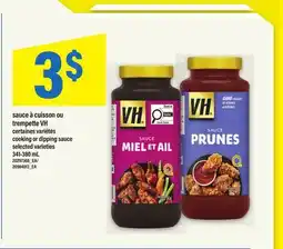 Maxi SAUCE À CUISSON OU TREMPETTE VH | COOKING OR DIPPING SAUCE, 341-380 mL offer
