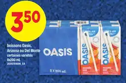 Maxi BOISSONS OASIS, ARIZONA OU DEL MONTE ARIZONA | DEL MONTE offer