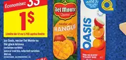 Maxi JUS OASIS, NECTAR DEL MONTE OU THÉ GLACÉ ARIZONA | JUICE OR ICED TEA, 960 mL offer