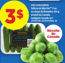 Maxi MINI CONCOMBRES DÉLICES DU MARCHÉ 6 UN. OU CHOUX DE BRUXELLES, 454 G offer