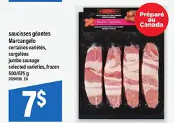 Maxi SAUCISSES GÉANTES MARCANGELO | JUMBO SAUSAGE, 500/675 g offer