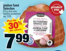 Super C jambon fumé Selection | Selection smoked ham offer
