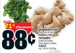 Super C gingembre frais ou coriandre | fresh ginger or cilantro offer