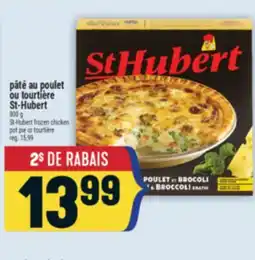 Marché Adonis PÂTÉ AU POULET OU TOURTIÈRE ST-HUBERT | ST-HUBERT FROZEN CHICKEN POT PIE OR TOURTIÈRE offer
