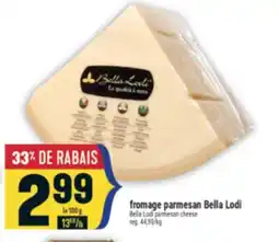 Marché Adonis FROMAGE PARMESAN BELLA LODI | BELLA LODI PARMESAN CHEESE offer
