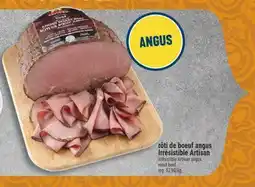 Marché Adonis RÔTI DE BOEUF ANGUS IRRÉSISTIBLE ARTISAN | IRRÉSISTIBLE ARTISAN ANGUS ROAST BEEF offer