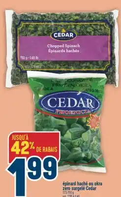 Marché Adonis Épinard haché ou okra zero surgelé Cedar offer