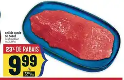 Marché Adonis oeil de ronde de boeuf | eye of round beef offer