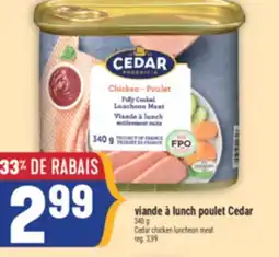 Marché Adonis VIANDE À LUNCH POULET CEDAR | CEDAR CHICKEN LUNCHEON MEAT offer