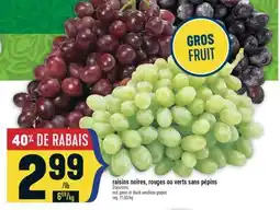 Marché Adonis RAISINS NOIRES, ROUGES OU VERTS SANS PÉPINS | RED, GREEN OR BLACK SEEDLESS GRAPES offer