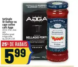 Marché Adonis TARTINADE ST-DALFOUR OU CAPE COFFEE CAFÉ AGGA | ST-DALFOUR SPREAD OR AGGA COFFEE offer