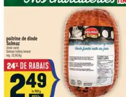 Marché Adonis POITRINE DE DINDE SOLMAZ | SOLMAZ TURKEY BREAST offer
