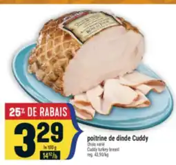 Marché Adonis POITRINE DE DINDE CUDDY | CUDDY TURKEY BREAST offer