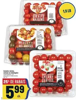 Marché Adonis TOMATES RAISINS, CERISES OU MÉLANGÉES | GRAPE, CHERRY OR MEDLEY TOMATOES offer