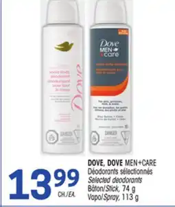 Uniprix DOVE, DOVE MEN+CARE Déodorants sélectionnés/Selected deodorants, Bâton/Stick, Vapo/Spray offer