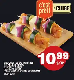 Marches Tradition C'EST PRÊT! À CUIRE HALLOUMI, BACON FRESH CHICKEN BREAST BROCHETTES offer