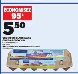 Provigo NESTLAID LARGE WHITE OMEGA 3 EGGS, PQT DE 12 offer
