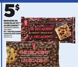 Provigo PC THE DECADENT CHOCOLATE CHIPS, 226-300 G offer