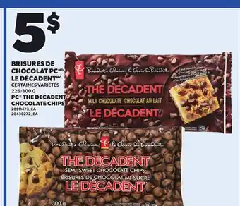 Provigo PC THE DECADENT CHOCOLATE CHIPS, 226-300 G offer