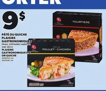 Provigo PLAISIRS GASTRONOMIQUE PIE OR QUICHE, 540-585 G offer