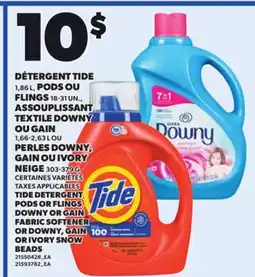 Provigo TIDE DETERGENT,, PODS OR FLINGS DOWNY OR GAIN FABRIC SOFTENER OR DOWNY, GAIN OR IVORY SNOW BEADS offer