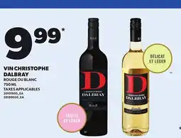Provigo VIN CHRISTOPHE DALBRAY, 750 ML offer