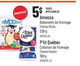 Provigo AMOOZA CHEESE STICKS, 228 G, P'TIT QUÉBEC CHEESE SNACKS, 168 G offer