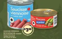 Marché Bonichoix MAPLE LEAF VIENNA SAUSAGE OR FLAKES OF MEAT offer