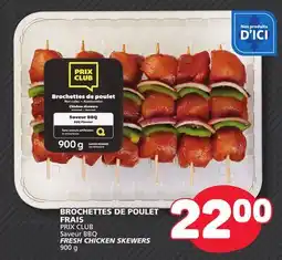 Marché Bonichoix PRIX CLUB Saveur BBQ FRESH CHICKEN SKEWERS offer