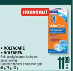 Jean Coutu VOLTACARE, VOLTAREN Selected topical analgesic gels offer