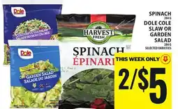 Food Basics HARVEST FRESH SPINACH OR DOLE COLE SLAW OR GARDEN SALAD offer