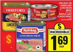 Food Basics HOLIDAY OR HEREFORD LUNCHEON MEAT OR MAPLE LEAF FLAKED MEAT offer