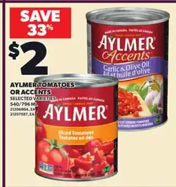 Loblaws AYLMER TOMATOES OR ACCENTS, 540/796 ML offer