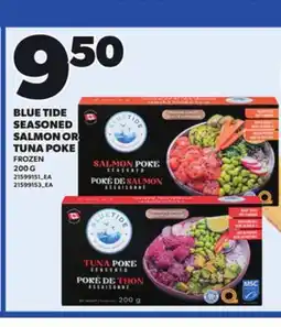 Loblaws BLUE TIDE SEASONED SALMON OR TUNA POKE, 200 G offer