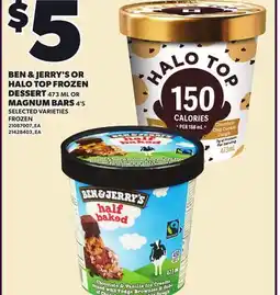 Loblaws BEN & JERRY'S OR HALO TOP FROZEN DESSERT, 473 ML OR MAGNUM BARS, 4'S offer