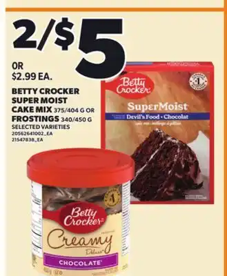 Loblaws BETTY CROCKER SUPER MOIST CAKE MIX, 375/404 G OR FROSTINGS 340/450 G offer