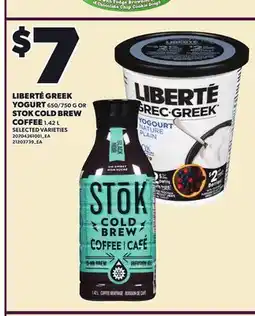 Loblaws LIBERTÉ GREEK YOGURT, 650/750 G OR STOK COLD BREW COFFEE, 1.42 L offer