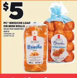 Loblaws PC BRIOCHE LOAF OR MINI ROLLS, 400 G offer