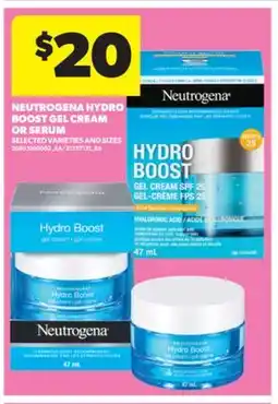 Real Canadian Superstore NEUTROGENA HYDRO BOOST GEL CREAM OR SERUM offer