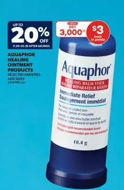 Real Canadian Superstore AQUAPHOR HEALING OINTMENT PRODUCTS offer